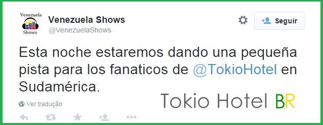 Twitter @VenezuelaShows: Informações sobre Tokio Hotel na América do Sul em breve (26.05.15)